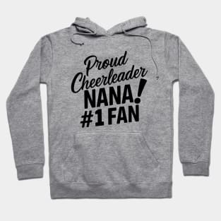 Proud Cheerleader Nana! #1 Fan Hoodie